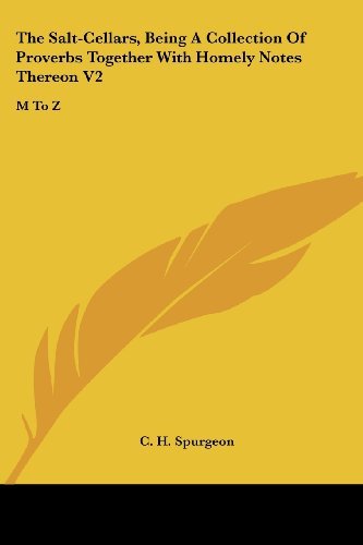 Cover for C. H. Spurgeon · The Salt-cellars, Being a Collection of Proverbs Together with Homely Notes Thereon V2: M to Z (Paperback Book) (2007)