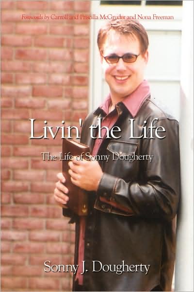 Cover for Sonny Dougherty · Livin' the Life: the Life of Sonny Dougherty (Paperback Book) (2008)