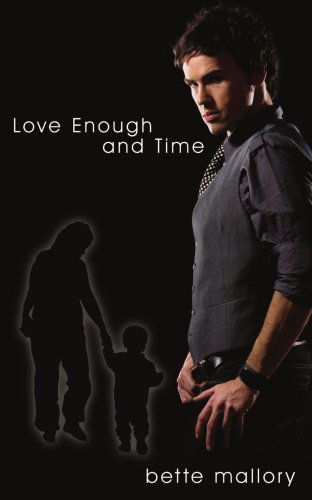 Cover for Bette Mallory · Love Enough and Time (Paperback Book) (2008)