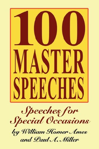 Cover for William Homer Ames · 100 Master Speeches: Speeches for Special Occasions (Paperback Book) (2024)