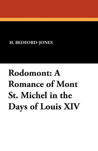 Cover for H. Bedford-jones · Rodomont: a Romance of Mont St. Michel in the Days of Louis Xiv (Paperback Book) (2011)