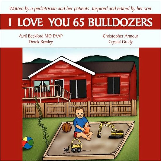 Cover for Avril Beckford M D · I Love You 65 Bulldozers (Paperback Book) (2009)