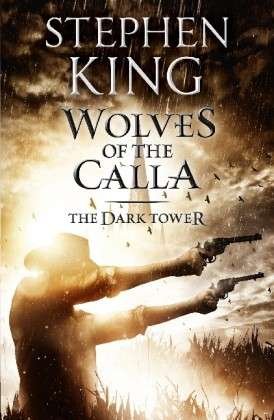 Cover for Stephen King · The Dark Tower V: Wolves of the Calla: (Volume 5) (Paperback Book) (2006)
