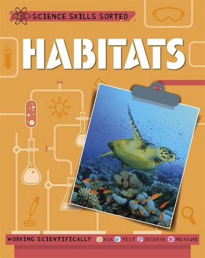 Cover for Anna Claybourne · Science Skills Sorted!: Habitats - Science Skills Sorted! (Paperback Bog) (2019)