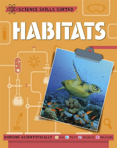 Cover for Anna Claybourne · Science Skills Sorted!: Habitats - Science Skills Sorted! (Taschenbuch) (2019)