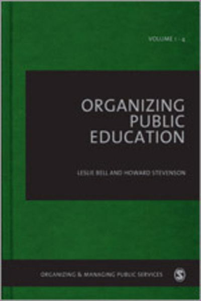 Cover for Leslie Bell · Organizing Public Education - Organizing &amp; Managing Public Services (Hardcover Book) [Four-volume Set Ed. edition] (2013)