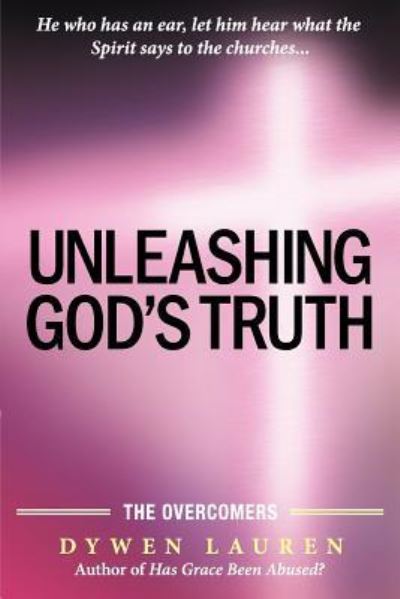 Cover for Dywen Lauren · Unleashing God's Truth: the Overcomers (Paperback Bog) (2012)