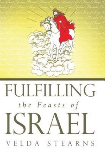 Cover for Velda Stearns · Fulfilling the Feasts of Israel (Innbunden bok) (2013)