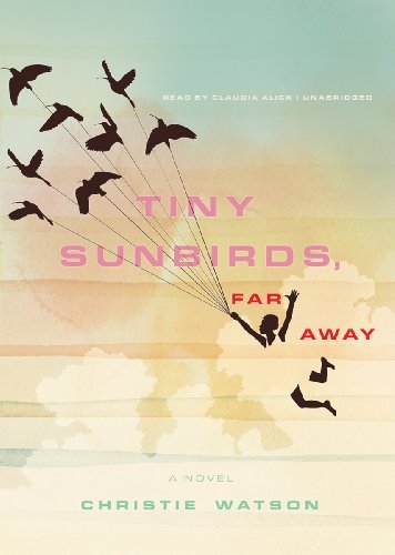 Cover for Christie Watson · Tiny Sunbirds, Far Away: a Novel (Lydbog (CD)) [Library, Unabridged Library edition] (2011)