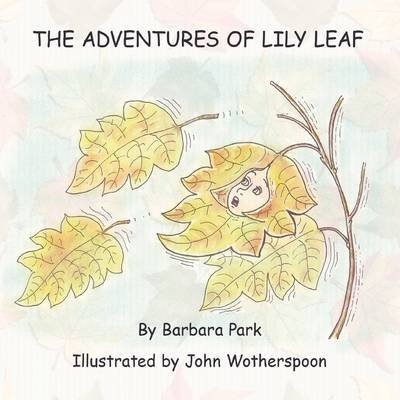 Cover for Barbara Park · The Adventures of Lily Leaf (Paperback Bog) (2011)