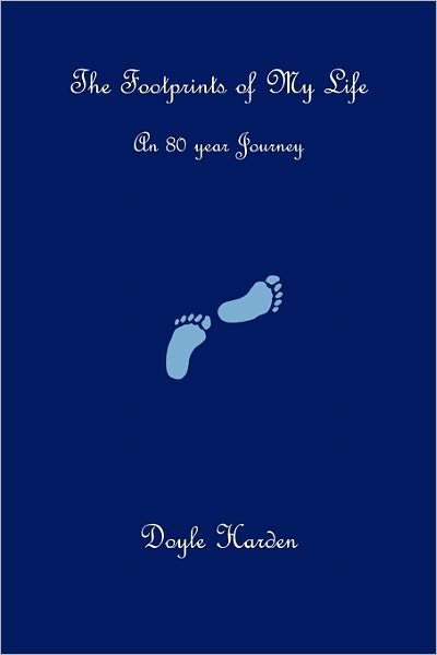 Cover for Doyle Harden · The Footprints of My Life (Taschenbuch) (2011)