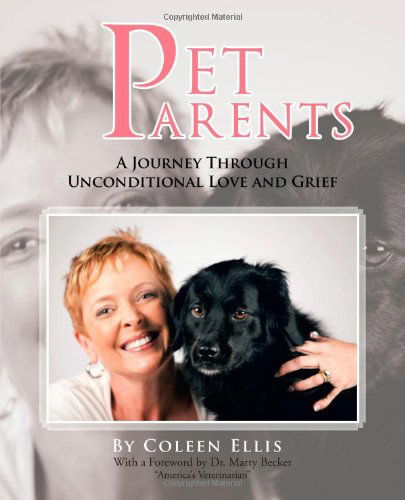 Cover for Coleen Ellis · Pet Parents: a Journey Through Unconditional Love and Grief (Paperback Book) (2011)