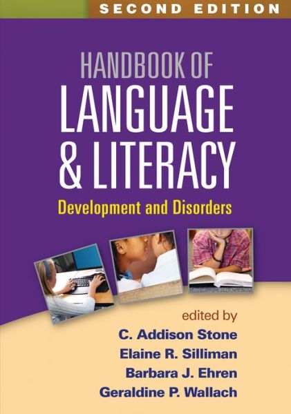 Cover for C Addison Stone · Handbook of Language and Literacy, Second Edition: Development and Disorders (Paperback Book) (2016)