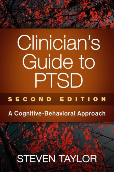 Cover for Steven Taylor · Clinician's Guide to PTSD, Second Edition: A Cognitive-Behavioral Approach (Paperback Book) (2017)