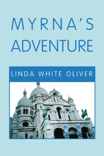 Cover for Linda White Oliver · Myrna's Adventure (Paperback Book) (2011)