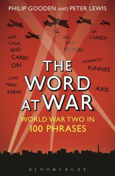 Cover for Peter Lewis · The Word at War: World War Two in 100 Phrases (Taschenbuch) (2015)