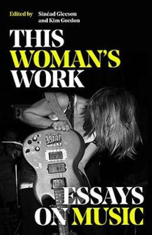 Cover for This Woman's Work: Essays on Music (Paperback Bog) (2022)