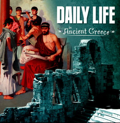 Cover for Lisa M. Bolt Simons · Daily Life in Ancient Greece - Ancient Greece (Taschenbuch) (2017)