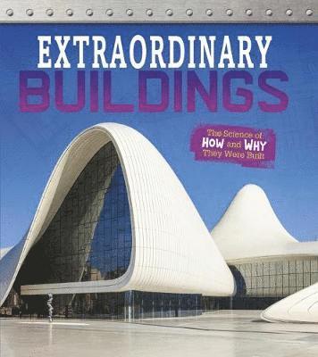 Cover for Izzi Howell · Extraordinary Buildings - The Science of How and Why They Were Built (Hardcover Book) (2019)