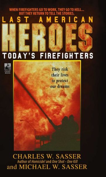 Cover for Charles W. Sasser · Last American Heroes LAST AMERICAN HEROES (Taschenbuch) (2014)