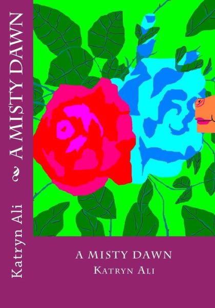 Cover for Katryn Ali · A Misty Dawn (Paperback Book) (2012)