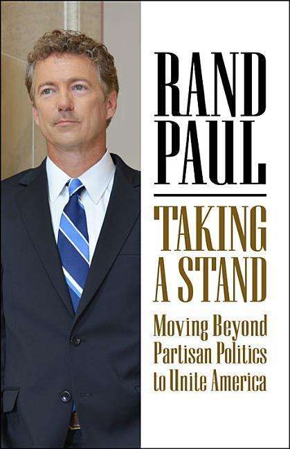 Cover for Rand Paul · Taking a Stand: Moving Beyond Partisan Politics to Unite America (Library) (CD) (2015)