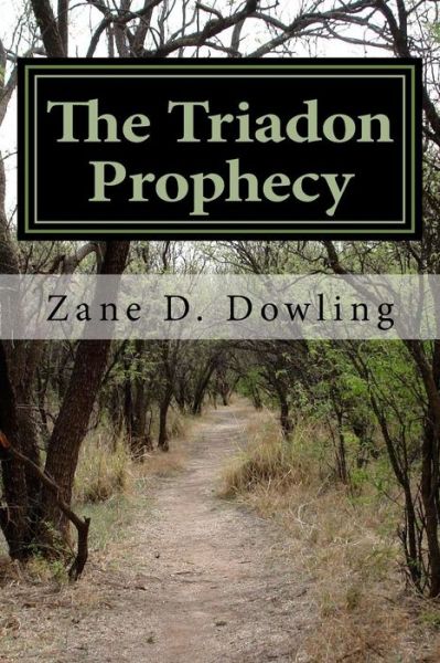 Cover for Zane D Dowling · The Triadon Prophesy (Paperback Book) (2012)