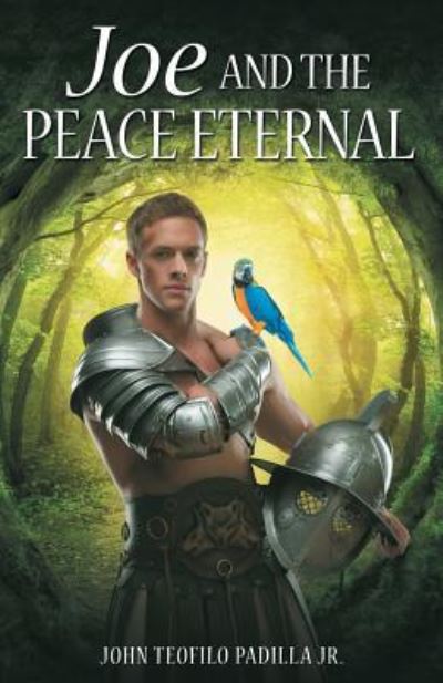 Cover for Jr John Teofilo Padilla · Joe and the Peace Eternal (Paperback Book) (2018)