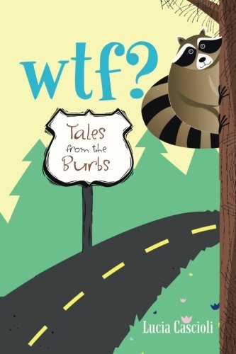 Cover for Lucia Cascioli · Wtf? : Tales from the Burbs (Paperback Book) (2013)