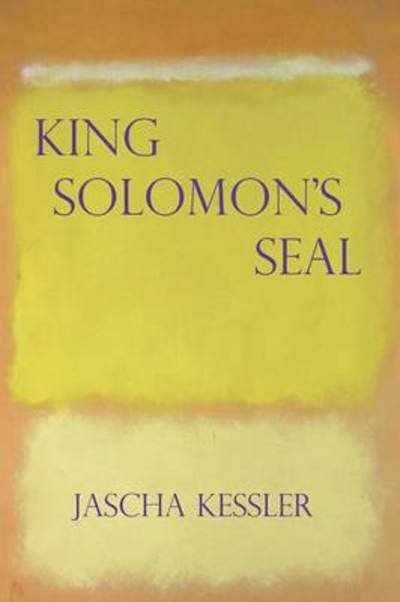 Cover for Jascha Kessler · King Solomon's Seal (Paperback Bog) (2013)