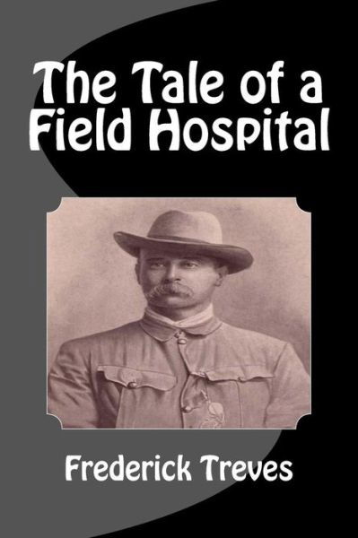 Cover for Frederick Treves · The Tale of a Field Hospital (Paperback Book) (2014)