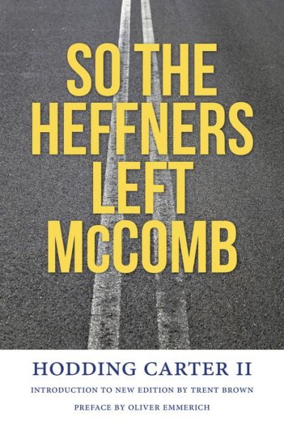 Cover for Hodding Carter · So the Heffners Left McComb - Civil Rights in Mississippi Series (Hardcover Book) (2016)