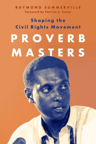 Cover for Raymond Summerville · Proverb Masters: Shaping the Civil Rights Movement (Hardcover Book) (2024)