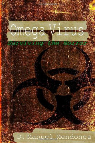 Cover for D Manuel Mendonca · Omega Virus: Surviving the Horror (Paperback Book) (2014)