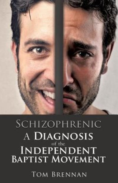Schizophrenic - Tom Brennan - Libros - Xulon Press - 9781498465489 - 26 de febrero de 2016