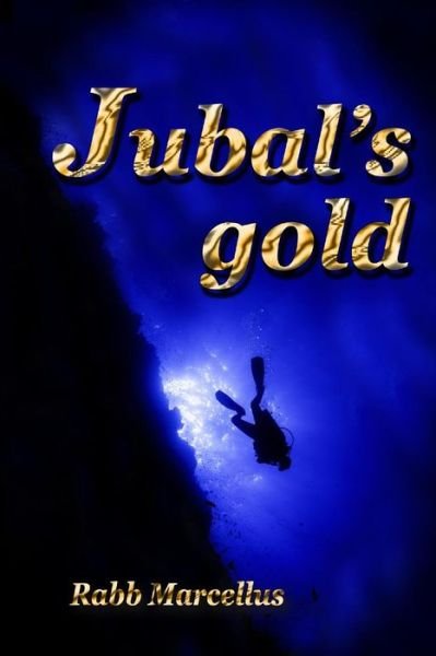 Cover for Rabb Marcellus · Jubal's Gold (Paperback Bog) (2014)