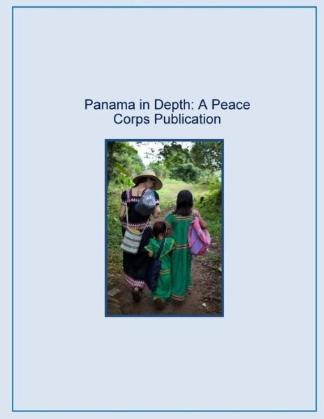 Cover for Peace Corps · Panama in Depth: a Peace Corps Publication (Pocketbok) (2014)