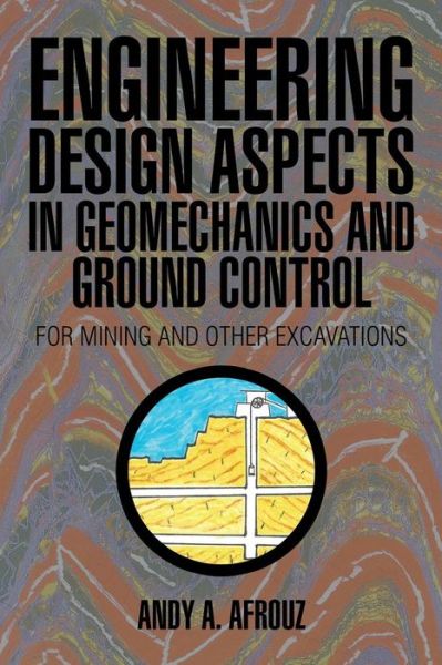 Cover for Andy a Afrouz · Engineering Design Aspects in Geomechanics and Ground Control: for Mining and Other Excavations (Paperback Book) (2015)