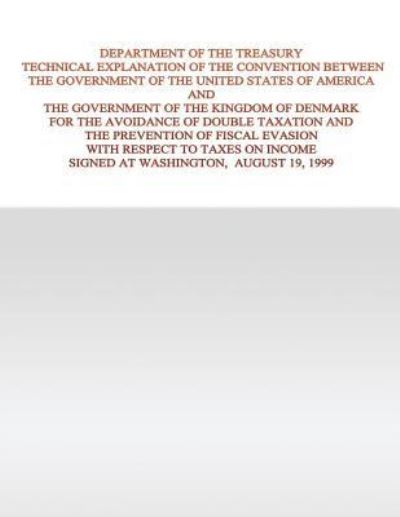 Cover for U S Government · Department of the Treasury Technical Explanation of the Convention Between the Government of the United States of America and the Government of the Ki (Taschenbuch) (2015)