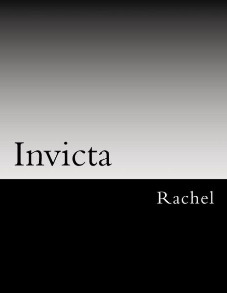 Cover for Rachel · Invicta: Not Meant to Be Conquered (Paperback Book) (2014)