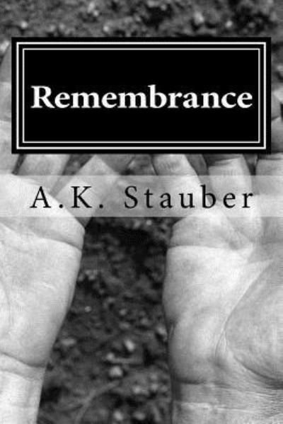 Cover for A K Stauber · Remembrance: a Time for War (Paperback Book) (2014)