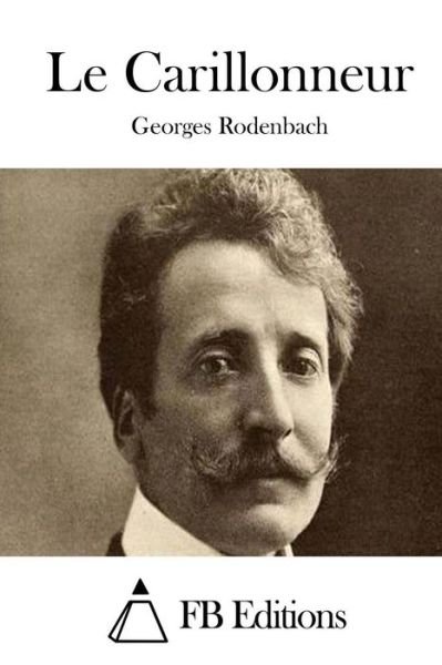 Cover for Georges Rodenbach · Le Carillonneur (Paperback Bog) (2015)