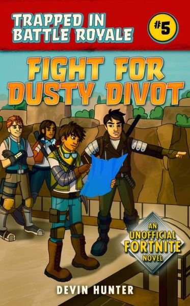 Cover for Devin Hunter · Fight for Dusty Divot: An Unofficial Novel of Fortnite - Trapped In Battle Royale (Inbunden Bok) (2019)