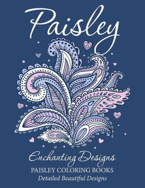 Cover for M R Bellinger · Paisley Enchanting Designs (Paisley Coloring Books): Detailed Beautiful Designs (Paperback Book) (2015)