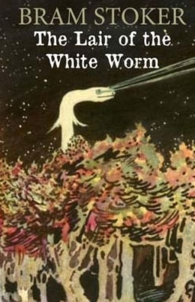 The Lair of the White Worm - Bram Stoker - Livres - Createspace - 9781512231489 - 16 mai 2015