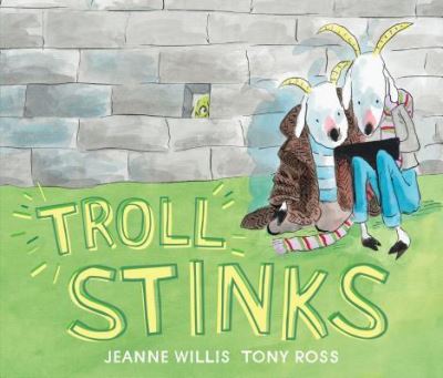 Cover for Jeanne Willis · Troll stinks (Buch) [American edition. edition] (2017)