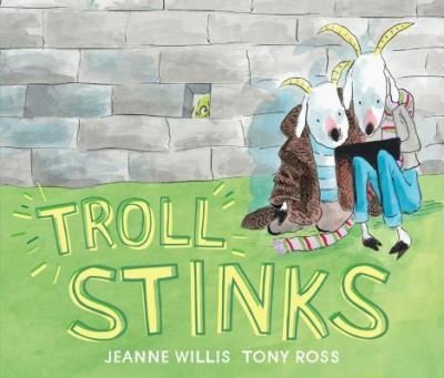 Cover for Jeanne Willis · Troll stinks (Bog) [American edition. edition] (2017)