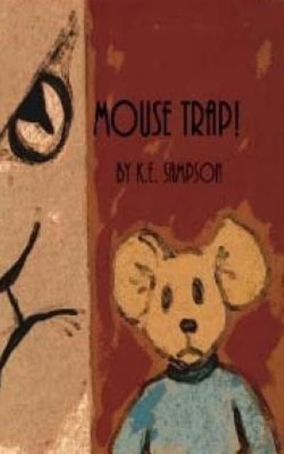 Cover for K E Sampson · Mouse Trap! (Pocketbok) (2015)