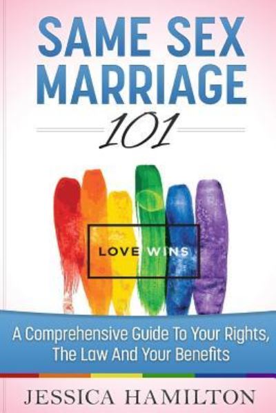 Cover for Jessica Hamilton · Same Sex Marriage 101 (Paperback Book) (2015)