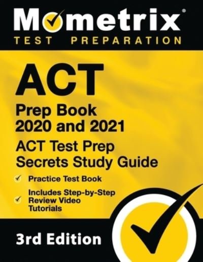 Cover for Mometrix Test Preparation · ACT Prep Book 2020 and 2021 - ACT Test Prep Secrets Study Guide, Practice Test Book, Includes Step-By-Step Review Video Tutorials (Paperback Book) (2023)